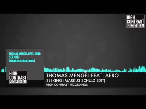Thomas Mengel feat. Aero - Seeking (Markus Schulz Edit) [High Contrast]