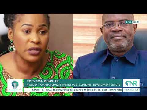 TDC-TMA Dispute: President Mahama Summons Parties Over Community Development Dispute
