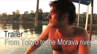 Trailer "from Tokyo to the Morava river" (English, Hrvatski)