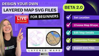 Workshop Replay Using Layered Maps (BETA) By Maker Studio: Generate Machine-Ready SVG Map Files