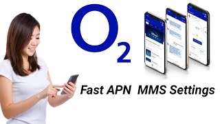 O2 Mobile UK (Pay AsYou Go) 5G APN & MMs Settings | UK sim card