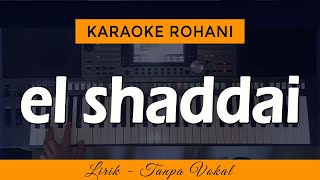 Download lagu EL SHADDAI (Tak Usah Ku Takut) | Karaoke Lagu Rohani mp3 Download lagu EL SHADDAI (Tak Usah Ku Takut) | Karaoke Lagu Rohani mp3