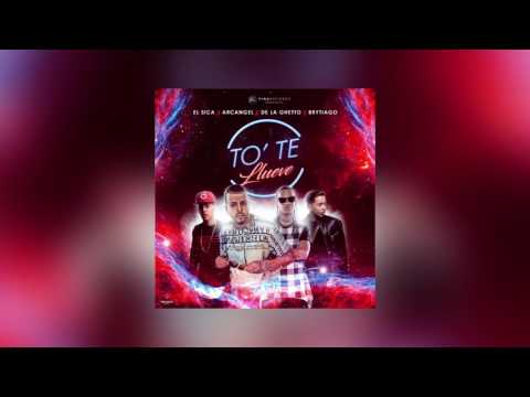 El sica - To' te llueve ft Arcángel, De la ghetto, Brytiago (Trap Audio)