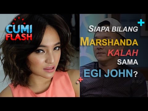 Siapa Bilang Marshanda Kalah Sama Egi John? - CumiFlash 06 Januari 2017