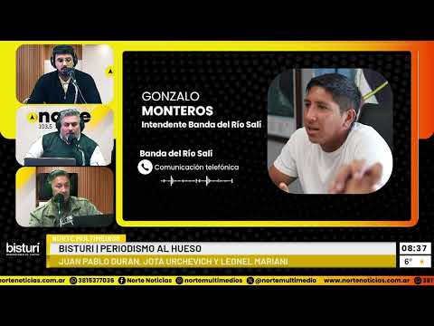 GONZALO MONTEROS | INTENDENTE BANDA RÍO SALÍ | PERONISMO - ENCUENTRO JALDO - CHAHLA - CRÍTICAS A LLA