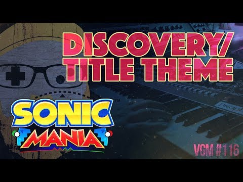 VGM #116: Discovery/Title Theme (Sonic Mania)