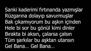 Mustafa Sandal  Gel Bana Lyrics -Şarkı Sözleri