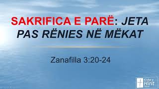 Sakrifica e Parë: Jeta pas Rënies në Mëkat | Predikim nga Zanafilla 3:20-24 | Kisha e Hirit Tiranë
