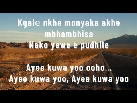 King Monada - AYE KUWA (Lyrics) ft CK THE DJ