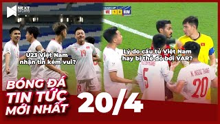 Tin Bóng Đá Mới Nhất 20/4 | U23 Việt Nam nhận tin kém vui, lý do cầu thủ Việt Nam bị thẻ đỏ bởi VAR