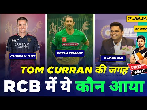 IPL 2024 - Tom Curran Replacement RCB , Schedule | Cricket Fatafat | EP 1150 | MY Cricket Production