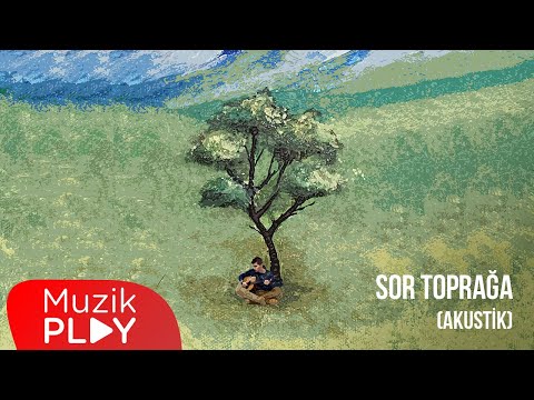 Video thumbnail for Sor Toprağa