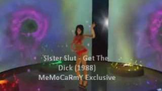 Sister Slut - Get The Dick (1988)