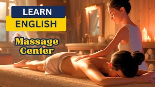 Real English Conversations: At the Massage Center | Learn English through Conversations