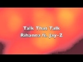 Rihanna ft. Jay-Z - Talk That Talk (Lyrics) HD Sound ...