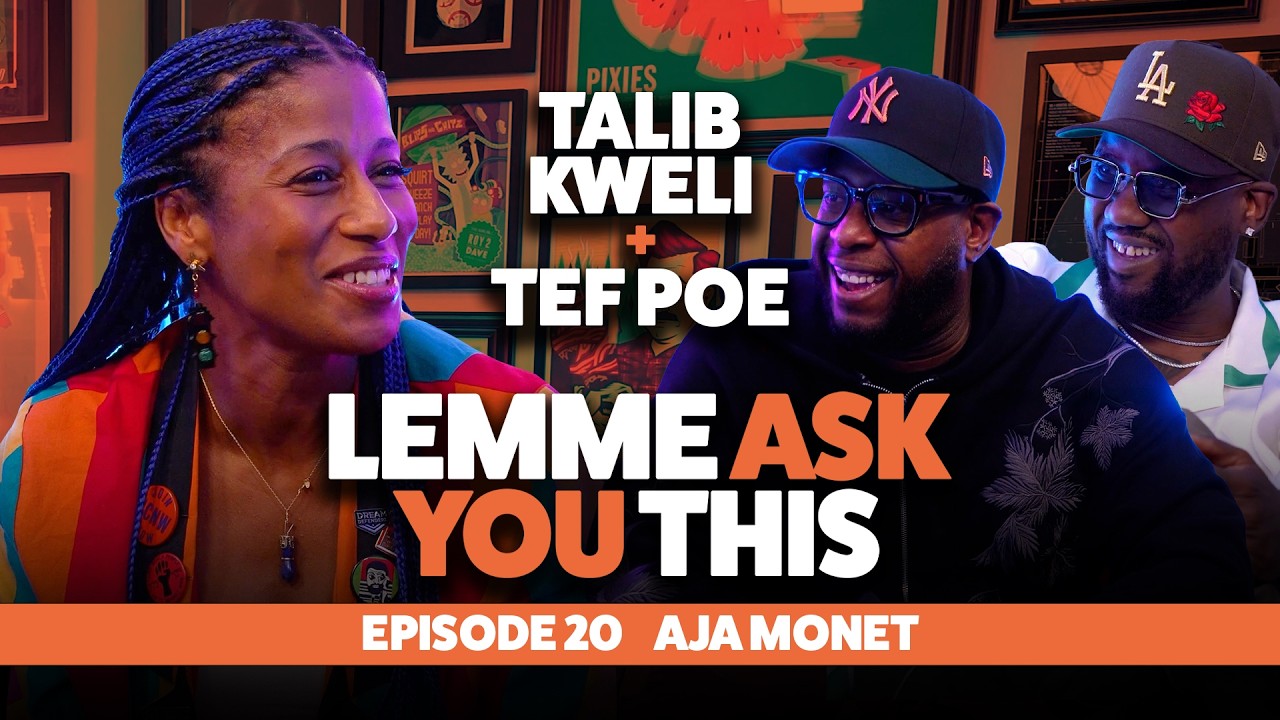 Episode 20 - Aja Monet - Lemme Ask You This Podcast with Talib Kweli & Tef Poe
