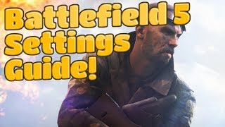 The Best Battlefield 5 Settings Guide - Improve Your Aim! | Sensitivity, Aim Assist, Field of View |