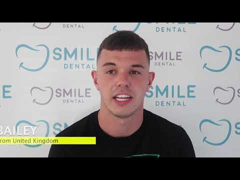 Smile Dental Turkey Reviews [Bailey From UK] (2020)