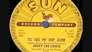 JERRY LEE LEWIS   I'll Sail My Ship Alone   1958