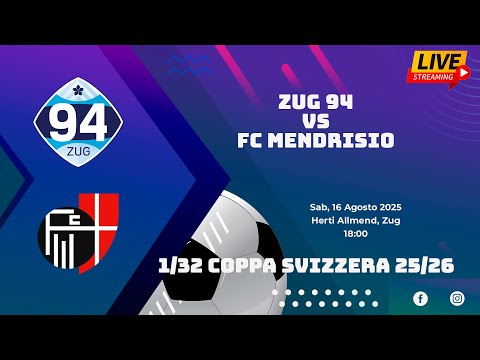 Zug 94 VS FC Mendrisio (1/32 Coppa Svizzera 25/26)