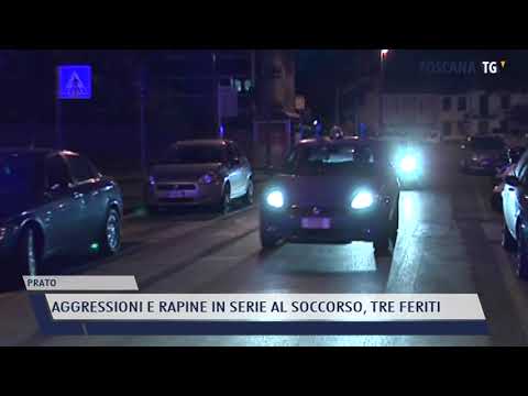 2021-07-07 PRATO - AGGRESSIONI E RAPINE IN SERIE AL SOCCORSO, TRE FERITI