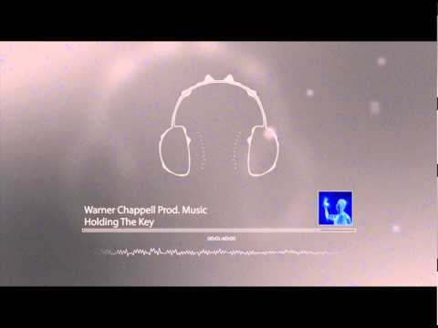 Warner Chappell Prod. Music - Holding The Key