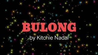 Bulong - Kitchie Nadal (Lyrics)