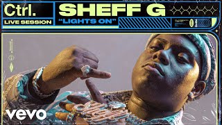 Sheff G - Lights On (Live Session) | Vevo Ctrl