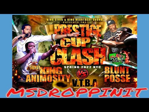 KING ANIMOSITY vs BLUNT POSSE SOUND CLASH  - April 2022  Prestige Cup Clash