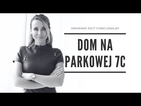 DOM NA PARKOWEJ 7C - rzut funkcjonalny - jak zaprojektować wnętrze