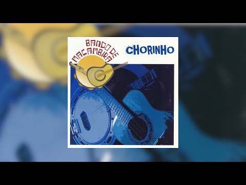 Bando de Macambira - "Vou Vivendo" (Chorinho/2007)
