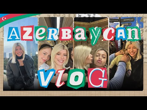 AZERBAYCAN' DA 3 GÜN w/@YarenAlaca @ALIZADEe