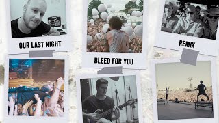 Music video thumbnail preview for Our Last Night - Bleed For You [Remix] (OFFICIAL VIDEO) by Our Last Night