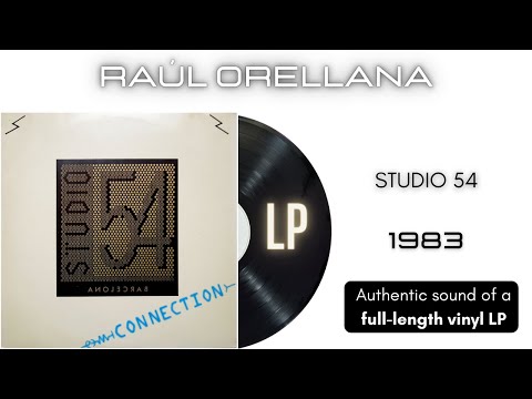 Raúl Orellana - Studio 54 [LP Full Album]