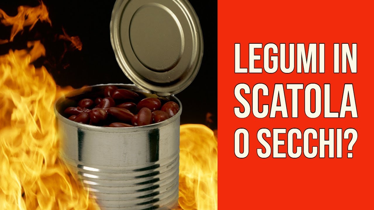 Differenza tra Legumi Secchi e Legumi in Scatola - Le Pillole del Doc Ep. 34