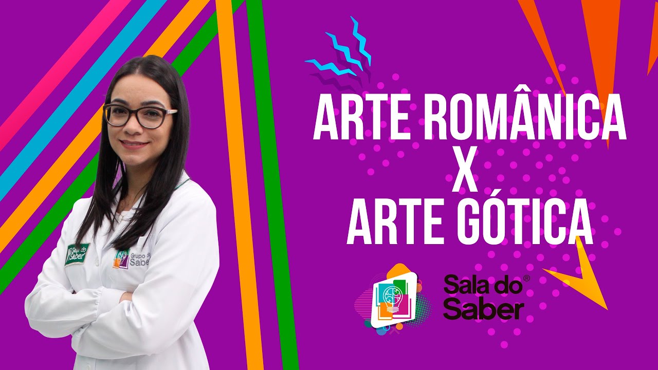 Arte - Arte Românica x Arte Gótica | Sala do Saber