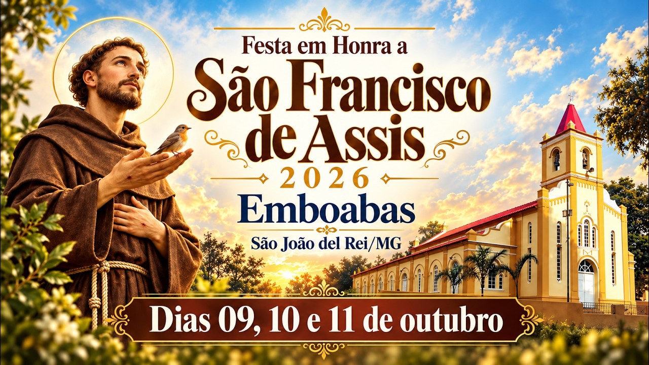 MISSA EM HONRA A SÃO FRANCISCO DE ASSIS - DISTRITO DE EMBOABAS - SÃO JOÃO DEL REI/MG - 10/10/2026