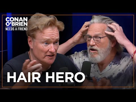 Jeff Bridges Thinks Conan Should Shave His Head | Conan O'Brien Needs A Friend