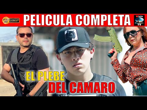 🎥 EL PLEBE DEL CAMARO - PELICULA COMPLETA NARCOS | Ola Studios TV 🎬