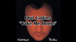 Download lagu Phil Collins - 'Take Me Home' HQ/With Onscreen Lyrics! mp3