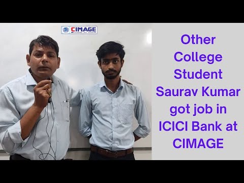 Other College Student Saurav Kumar (BBM) got job in ICICI Bank at CIMAGE Campus Placement Drive
