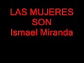 Las Mujeres Son - Ismael Miranda