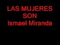 Las Mujeres Son - Ismael Miranda