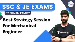 Best Strategy Session For Mechanical Engineer | Shivam Pandey | Unacademy SSC JE