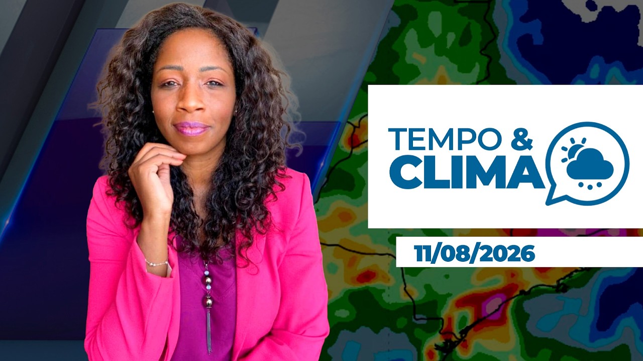 TEMPO & CLIMA - EDIÇÃO 11/08/2026
