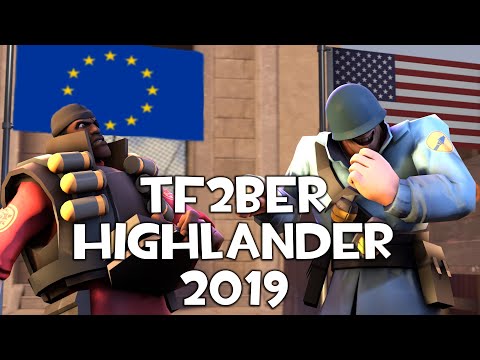 TF2Ber Highlander 2019: NA vs. EU presented by TFConnect  [TF2]