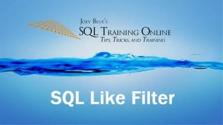 SQL Like Filter - SQL Training Online - Quick Tips Ep21