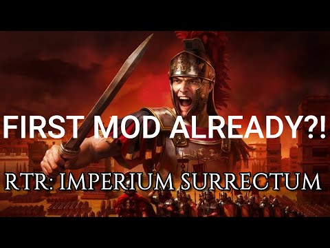 Rome Remastered's First Mod Already?! RTR: Imperium Surrectum