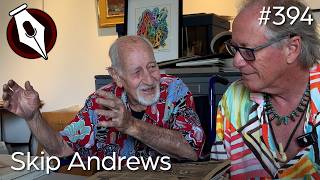 Skip Andrews: Artist & Best Friend of Ed Mell - Epi. 394, Host Dr. Mark Sublette