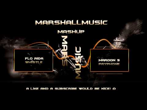 Flo Rida vs. Maroon 5 ft. Wiz Khalifa - MashUp - Whistle Phone